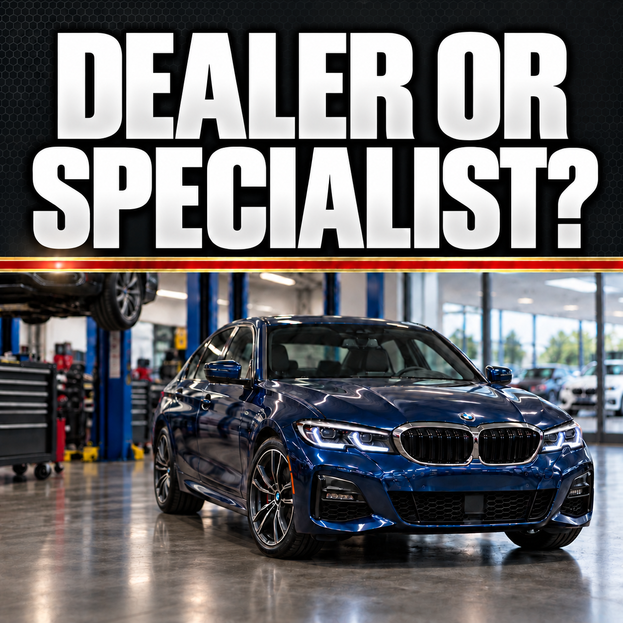 Should I Take My Import Car to the Dealership or an Independent Specialist?